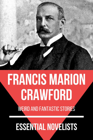 Francis Marion Crawford, August Nemo: Essential Novelists - Francis Marion Crawford