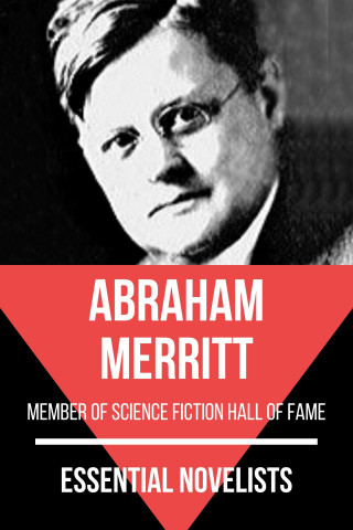 Abraham Merritt, August Nemo: Essential Novelists - Abraham Merritt