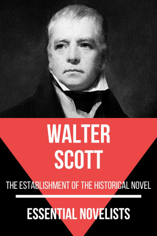 Walter Scott, August Nemo: Essential Novelists - Walter Scott