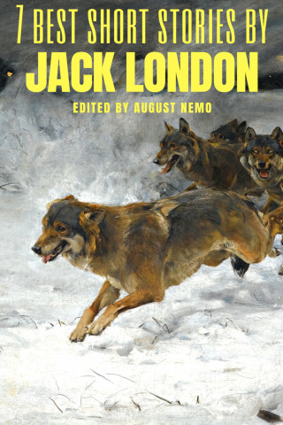 Jack London, August Nemo: 7 best short stories by Jack London