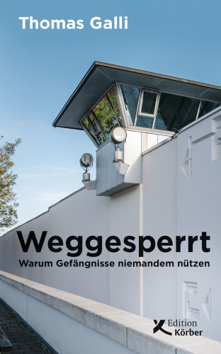 Thomas Galli: Weggesperrt