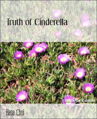 Hana Choi: Truth of Cinderella