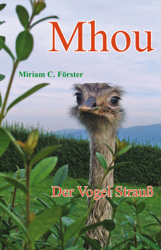 Miriam C. Förster: Mhou