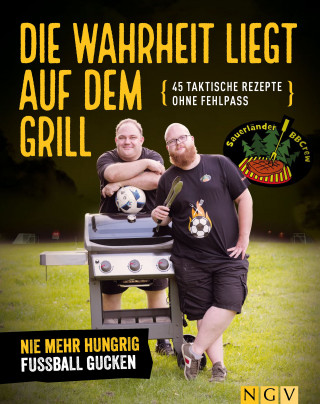 Tim Ziegeweidt, Sebastian Buchner: Die Wahrheit liegt auf dem Grill
