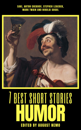 Saki (H.H. Munro), Anton Chekhov, Stephen Leacock, Mark Twain, Nikolai Gogol, August Nemo: 7 best short stories - Humor