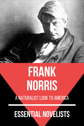 Frank Norris, August Nemo: Essential Novelists - Frank Norris