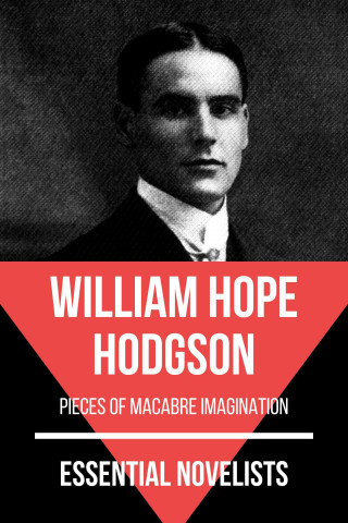 William Hope Hodgson, August Nemo: Essential Novelists - William Hope Hodgson