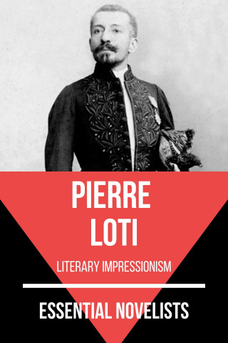 August Nemo, Pierre Loti: Essential Novelists - Pierre Loti
