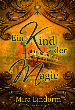 Mira Lindorm: Ein Kind der Magie