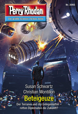 Susan Schwartz, Christian Montillon: Perry Rhodan 3065: Beteigeuze