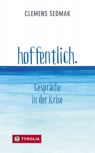 Clemens Sedmak: hoffentlich.