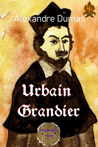 Alexandré Dumas: Urbain Grandier