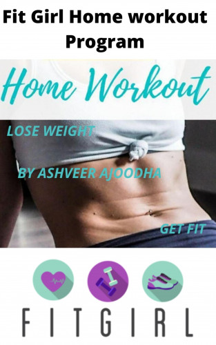 Ashveer Ajoodha: Fit Girl Home Fitness Program