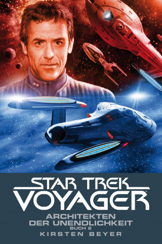 Kirsten Beyer, René Ulmer: Star Trek - Voyager 15: Architekten der Unendlichkeit 2