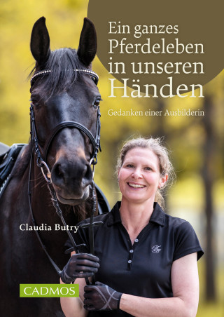 Claudia Butry: Ein ganzes Pferdeleben in unseren Händen