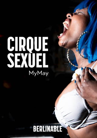 MyMay: Cirque Sexuel