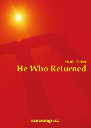Martin Fieber: He Who Returned