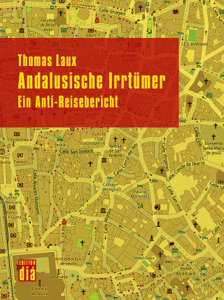Thomas Laux: Andalusische Irrtümer