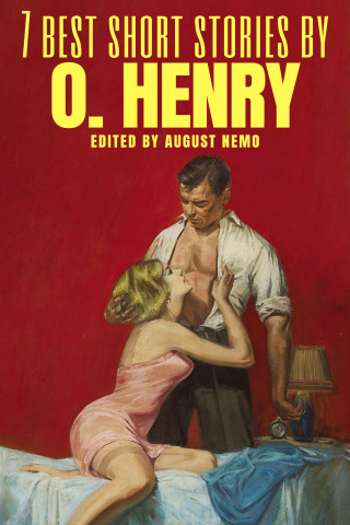 O. Henry, August Nemo: 7 best short stories by O. Henry