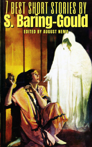 S. Baring-Gould, August Nemo: 7 best short stories by S. Baring-Gould