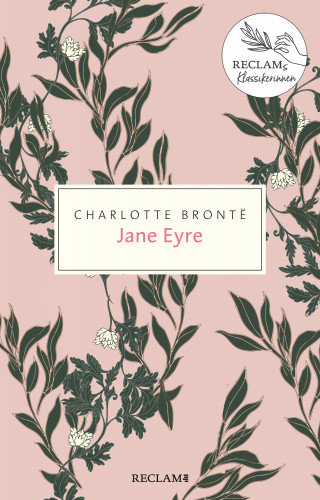 Charlotte Brontë: Jane Eyre. Eine Autobiografie