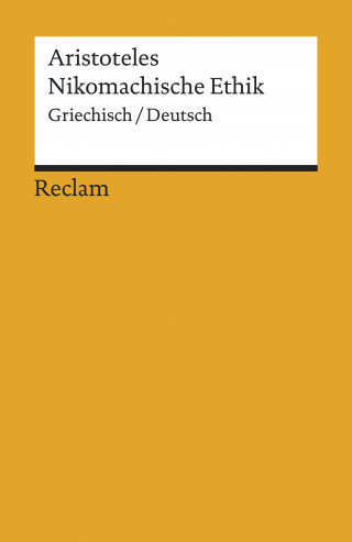 Aristoteles: Nikomachische Ethik. Griechisch/Deutsch