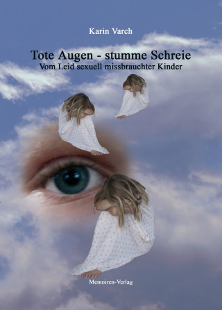 Karin Varch: Tote Augen – stumme Schreie