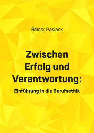 Rainer Paslack: Zwischen Erfolg und Verantwortung