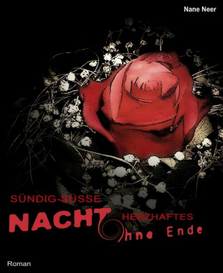 Nane Neer: Sündig-süße Nacht ohne herzhaftes Ende