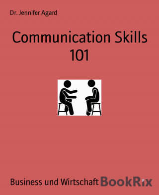 Dr. Jennifer Agard: Communication Skills 101