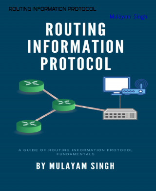 Mulayam Singh: ROUTING INFORMATION PROTOCOL