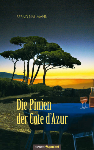Bernd Naumann: Die Pinien der Cote d´Azur