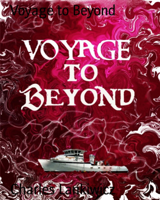 Charles Lankiwicz: Voyage to Beyond