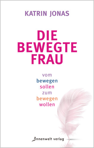 Katrin Jonas: Die bewegte Frau
