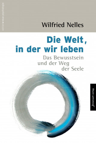 Wilfried Nelles: Die Welt, in der wir leben