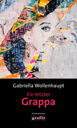 Gabriella Wollenhaupt: Ein letzter Grappa