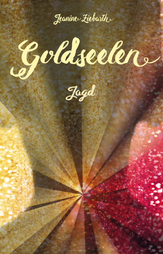 Jeanine Ziebarth: Goldseelen