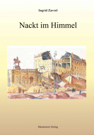 Ingrid Zavrel: Nackt im Himmel