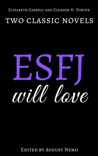 Eleanor H. Porter, Elizabeth Gaskell: Two classic novels ESFJ will love