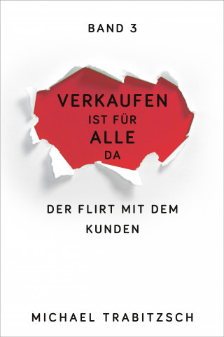 Michael Trabitzsch: Der Flirt mit dem Kunden