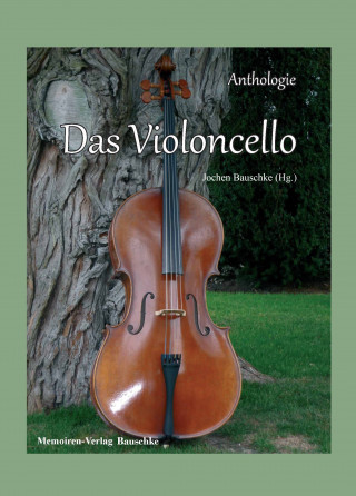 Jochen Bauschke: Das Violoncello