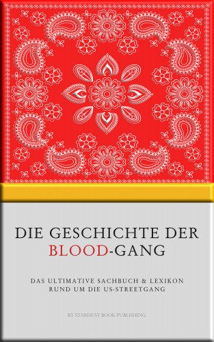 Stardust Book Publishing: Die Geschichte der Blood-Gang