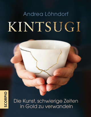 Andrea Löhndorf: Kintsugi
