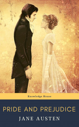 Jane Austen, knowledge house: Pride and Prejudice