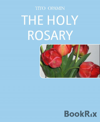 TITO OPAMIN: THE HOLY ROSARY