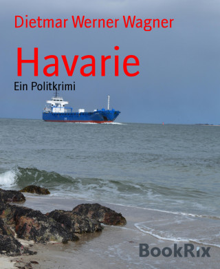 Dietmar Werner Wagner: Havarie