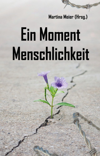 Martina Meier: Ein Moment Menschlichkeit