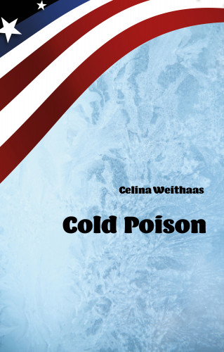 Celine Weithaas: Cold Poison