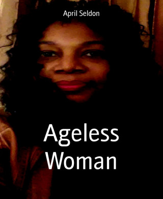 April Seldon: Ageless Woman