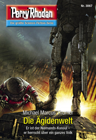 Michael Marcus Thurner: Perry Rhodan 3067: Die Ägidenwelt